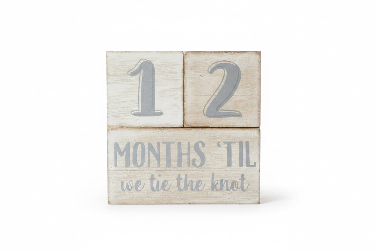 MONTHS TIL WE TIE THE KNOT